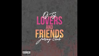 DJ Taj - Lovers & Friends (Jersey Club)