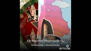 All I Want For Christmas Is You Kate Kornitzky Thank Smule App
