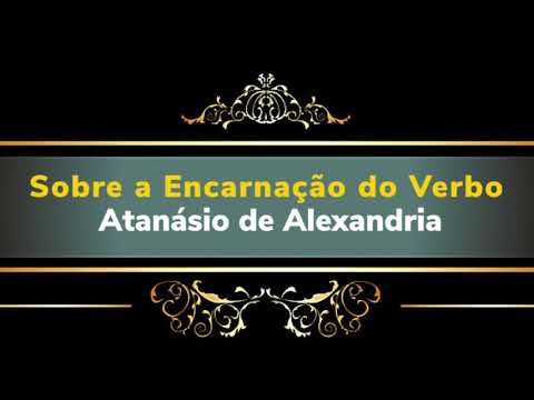Vídeo: Por que Atanásio escreveu sobre a encarnação?