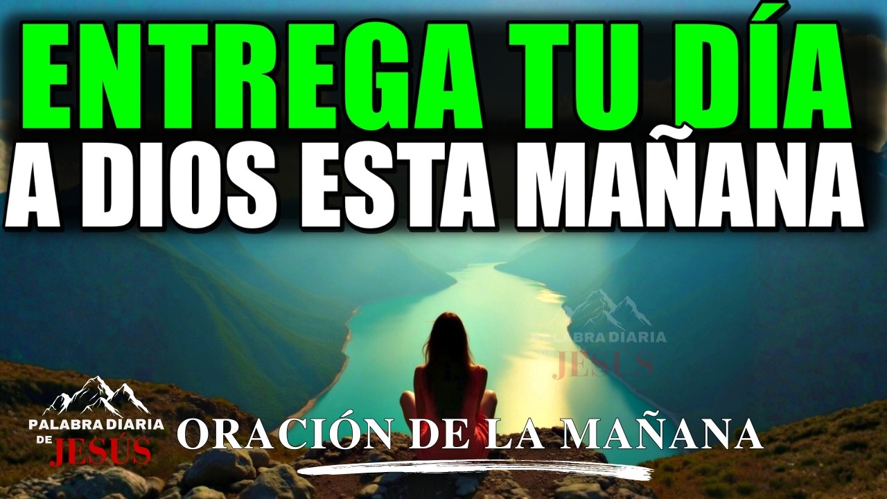 ORACIÓN DE LA MAÑANA del 10 de MARZO: Pon Tu Salud y Tu Vida en las Manos de Dios |  Oración de Hoy