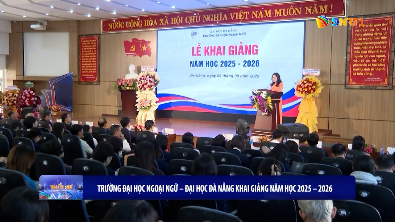 DNTR: Trường Đại học Ngoại ngữ, Đại học Đà Nẵng Khai giảng năm học 2025 -2026 - youtube