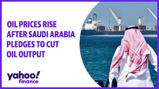 Oil prices rise after Saudi Arabia pledges to cut oil output by 1 million barrels a day