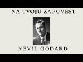 Nevil Godard - Na Tvoju Zapovest