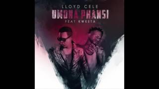 Umona Phansi -  Lloyd Cele feat.  Kwesta