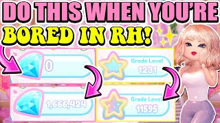 DO THIS WHEN YOU'RE BORED TO GET RICH IN ROYALE HIGH! Easy Tips To Grind & Level Up!