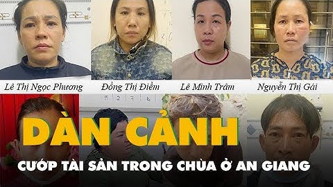 Tạm giữ hình sự 9 người dàn cảnh cướp tài sản trong chùa ở An Giang