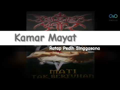 KAMAR MAYAT - Ratap Pedih Singgasana