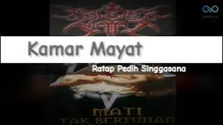 Download lagu KAMAR MAYAT - Ratap Pedih Singgasana