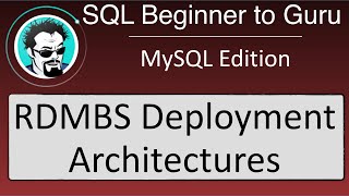 RDMBS Deployment Architectures