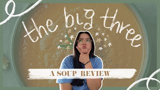 The Big Three | Hannah's Soup Reviews #1 Content