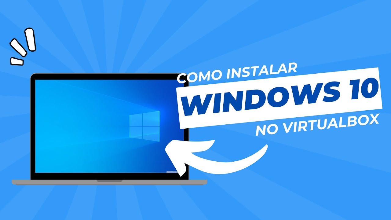 Como Instalar o Windows 10 no VirtualBox | Tutorial Completo de ...