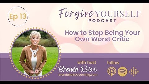 How to Stop Being Your Own Worst Critic