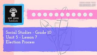 Social Studies: Grade 10 | Unit 5 || Lesson 7 || Election Process
