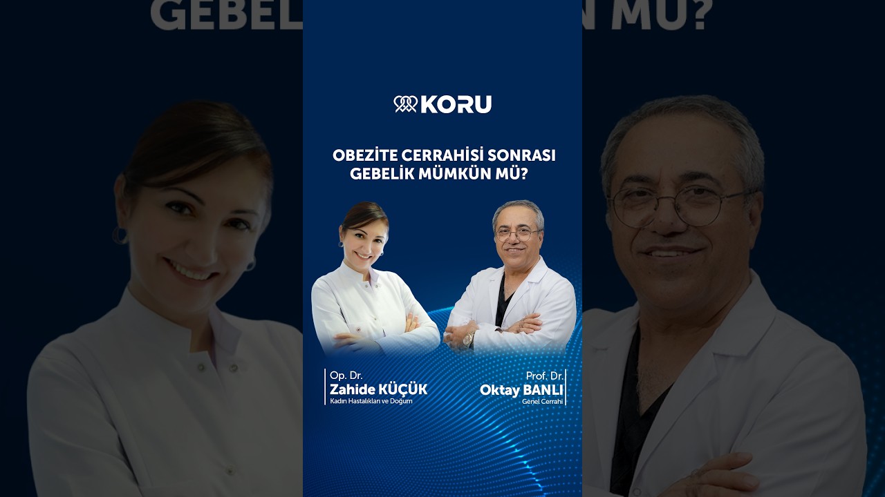 🎙️ Obezite Cerrahisi Sonrası Gebelik Mümkün mü?