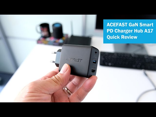 ACEFAST GaN Smart PD Charger Hub A17 Quick Review