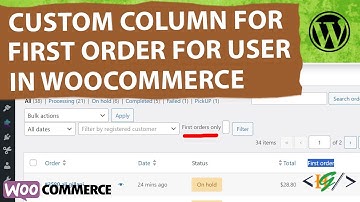 How to Add Custom Column Show If an Order is First Order for Customer with Search Filter WooCommerce
