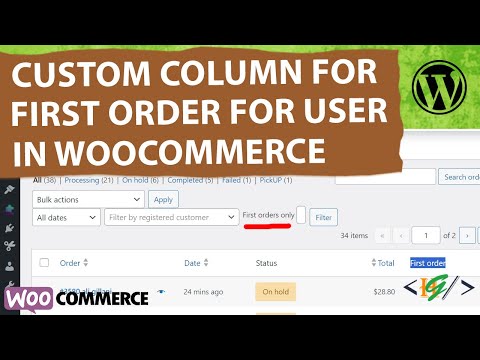 How to Add Custom Column Show If an Order is First Order for Customer with Search Filter WooCommerce