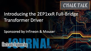 Introducing the 2EP1xxR Full-Bridge Transformer Driver – Infineon and Mouser Electronics