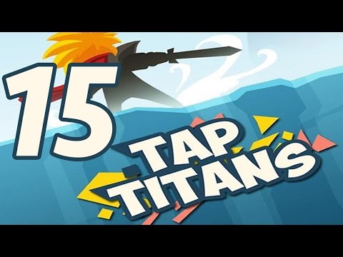 Tap Titans - Gameplay Walkthrough Part 15 (iOS, Android)