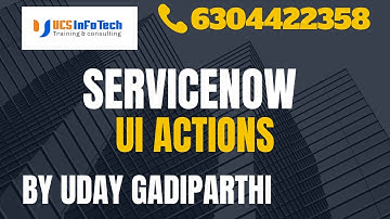 ServiceNow Client & Server UI Actions explained in detail by Uday Gadiparthi