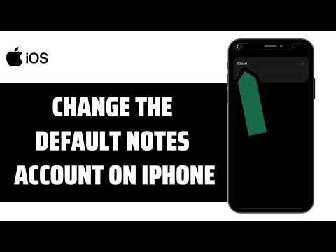 How To Change The Default Notes Account On iPhone