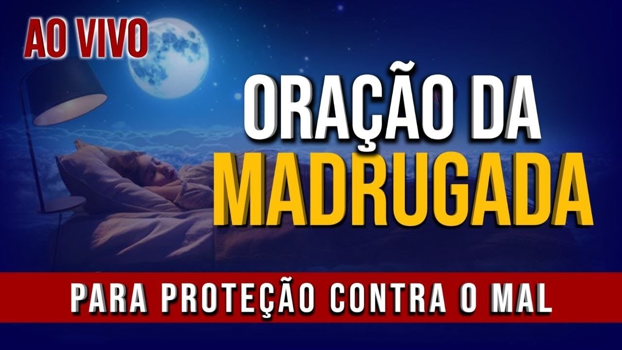 ORAÇÃO DA MADRUGADA | SALMO 91ao Vivo