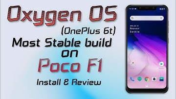 OnePlus 6T (Oxygen OS) Stable ROM on Poco F1 Review & Install | One of the best Port ROM | HINDI