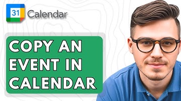 How To Copy An Event In Google Calendar [2025 Guide]