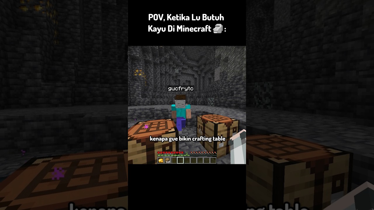 POV, Ketika Lu Butuh Kayu Di Minecraft