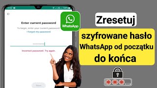 Jak zresetować zaszyfrowane hasło WhatsApp |  Odzyskaj zaszyfrowane hasło WhatsApp