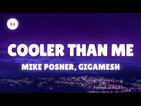 Mike Posner - Cooler Than Me (Lyrics)