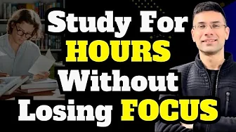 Study For Long HOURS Without Losing FOCUS | Gaurav Kaushal