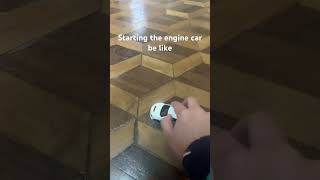 Starting up a engine be like