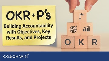 Building Accountability in Your Organization with OKRs: Objectives, Key Results, and Projects