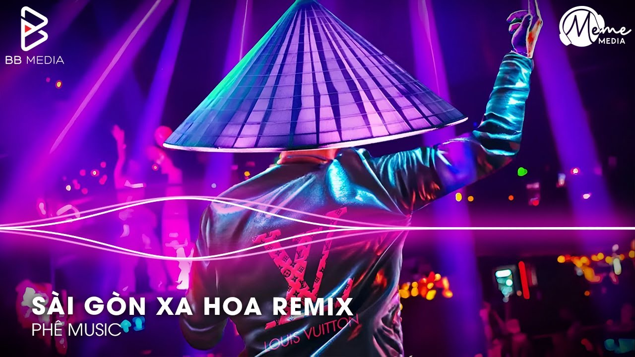 Sài Gòn Xa Hoa Remix (Bản Hot Tiktok) - Sài Gòn Xa Hoa Mẹ Ơi Remix, Nhạc Chế Remix Hot Nhất Hiện Nay