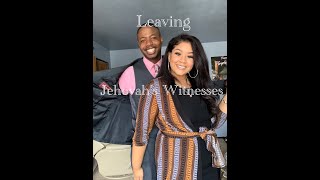 Why We left Jehovah's Witnesses