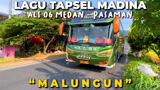 LAGU TAPSEL MADINA 'MALUNGUN' PERJALANAN BUS ALS 06 PASAMAN - MEDAN DI JALAN EKSTRIM RIMBO PANTI