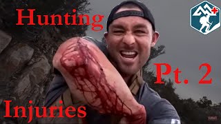 Hunting Injuries: Part 2