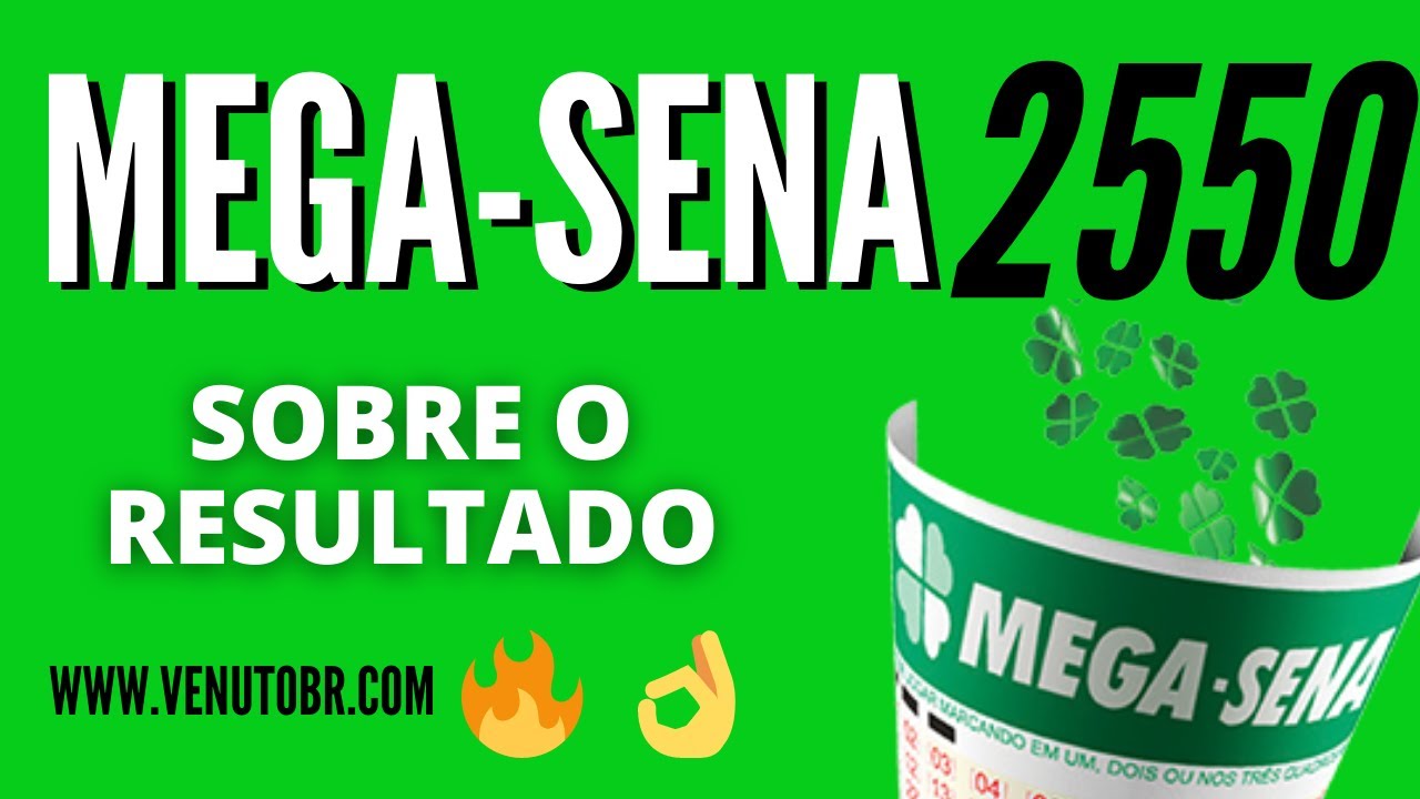 Sobre o  Resultado Mega-Sena 2550, resultado da mega-sena hoje 24/12