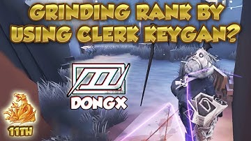 #23 DongX On The Way to Top Rank Clerk | Identity V | 第五人格 |제5인격|アイデンティティV |Clerk