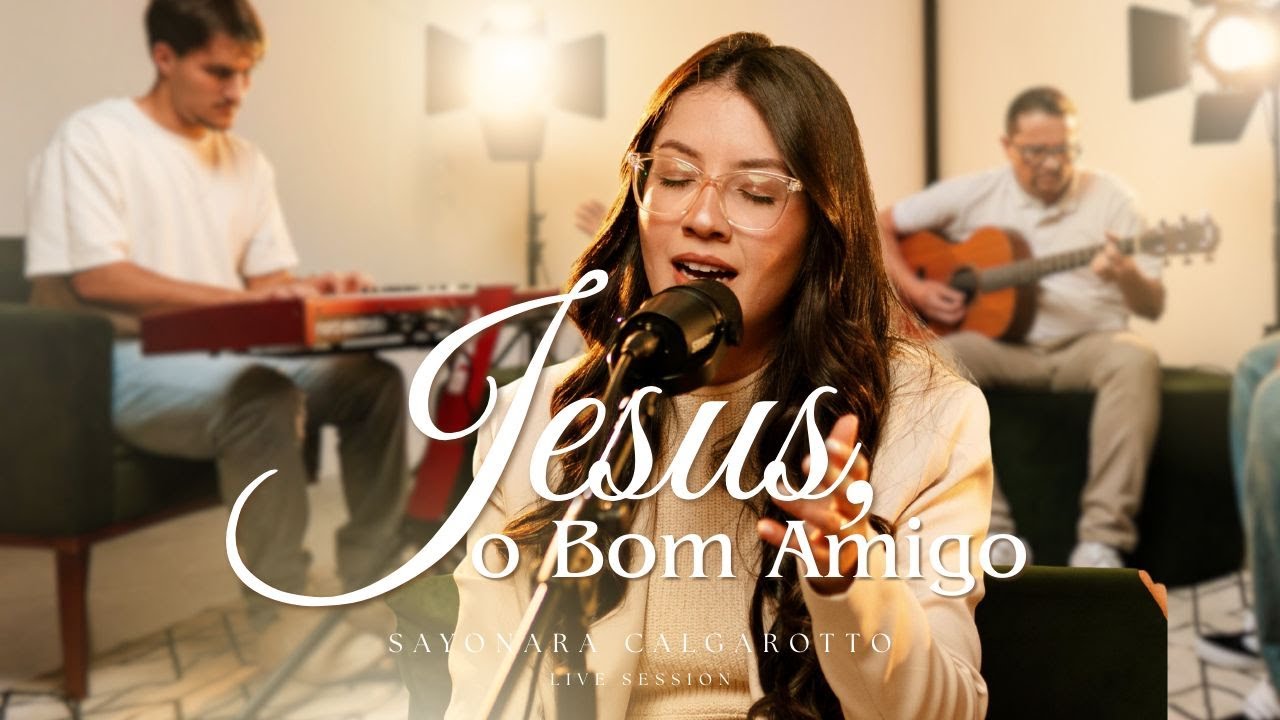 Jesus, o Bom Amigo - Sayonara Calgarotto - Live Session Jesus, o Bom Amigo - Sayonara Calgarotto - Live Session