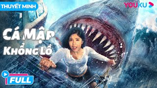 [THUYẾT MINH] Cá Mập Khổng Lồ: Bãi Cá Mập Đoạt Mạng - Huge Shark | Cá Mập Tấn Công | Phim Lẻ YOUKU