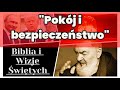 Pokój i bezpieczeństwo... | 1Tes5 | Biblia i Wizje Świętych...
