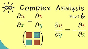 Complex Analysis 6 | Cauchy-Riemann Equations