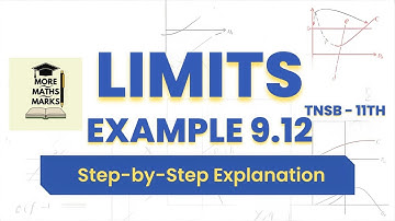 EXAMPLE 9.12 | LIMITS | 11TH | TNSB, CBSE, ISC | MATHEMATICS | STEP BY STEP EXPLANATION