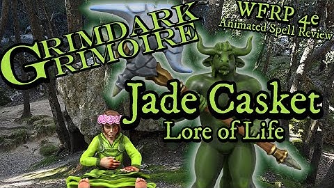 WFRP ANIMATED SPELL REVIEW: JADE CASKET (Lore of Life) | Legal Necromancy | Nature Is Healing