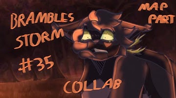 || 🔥 BRAMBLES STORM 🔥 || PART 35 COLLAB