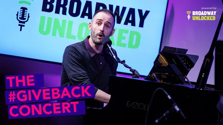 The Broadway Unlocked #Giveback Concert: You Got T...