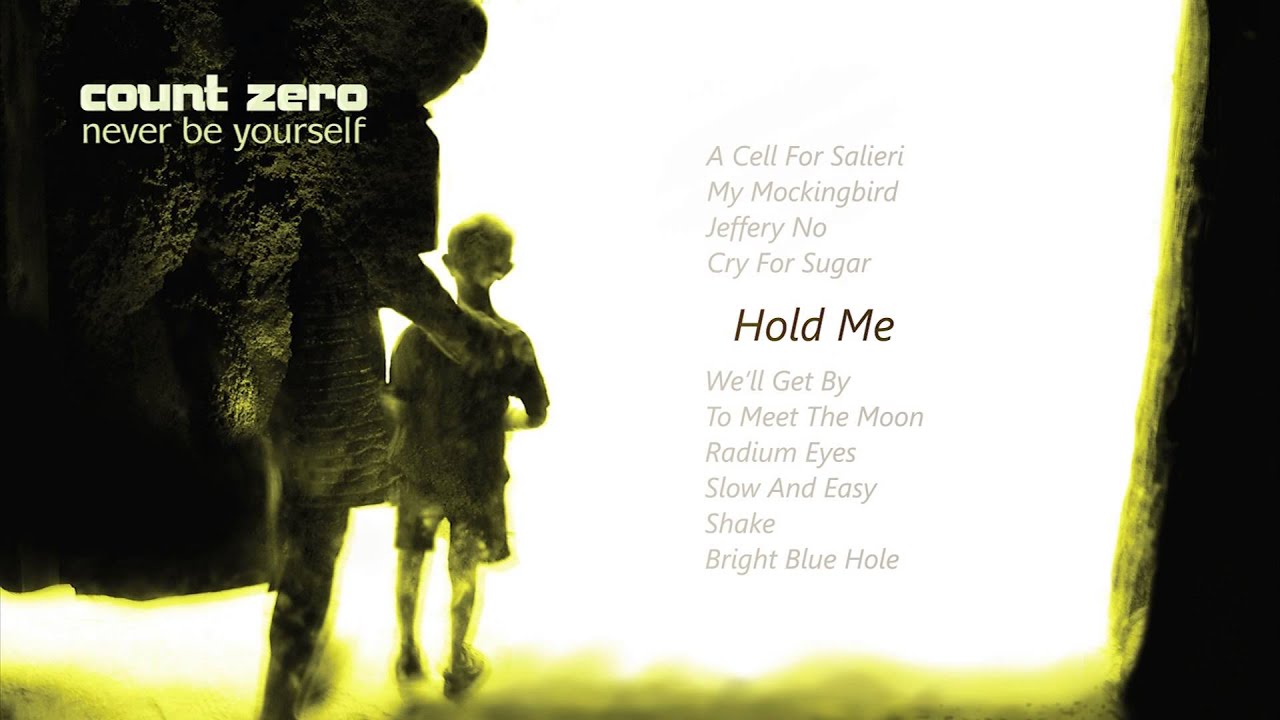 Watch Count Zero - Hold Me on YouTube Watch Count Zero - Hold Me on YouTube