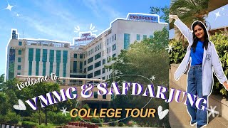 My College Tour ✨ | VMMC & Safdarjung Hospital 🩺| Full Tour Video